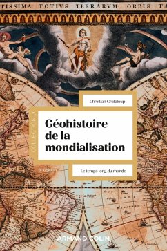 Géohistoire de la mondialisation - 3e éd. (eBook, ePUB) - Grataloup, Christian
