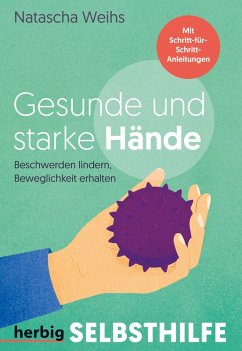 Gesunde und starke Hände (eBook, PDF) - Weihs, Natascha