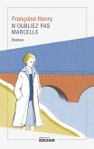 N'oubliez pas Marcelle (eBook, ePUB) N'oubliez pas Marcelle (eBook, ePUB)