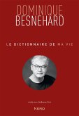 Le dictionnaire de ma vie - Dominique Besnehard (eBook, ePUB)