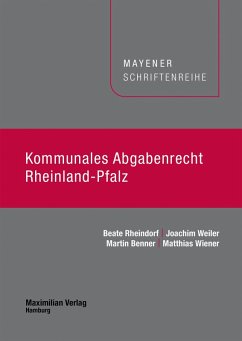 Kommunales Abgabenrecht Rheinland-Pfalz (eBook, ePUB) - Rheindorf, Beate; Weiler, Joachim; Benner, Martin; Wiener, Matthias