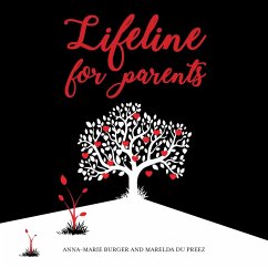 Lifeline for Parents (eBook, ePUB) - Burger, Anna-marie