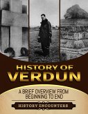 Battle of Verdun: A Brief Overview from Beginning to the End (eBook, ePUB)