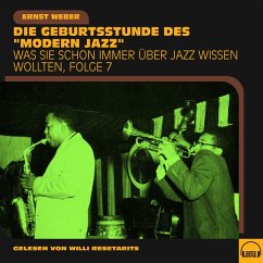 Was Sie schon immer über Jazz wissen wollten, Folge 7 (MP3-Download) - Weber, Ernst