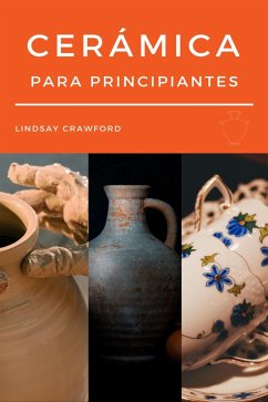 Cerámica para principiantes (eBook, ePUB) - Crawford, Lindsay