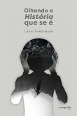 Olhando a história que se é (eBook, ePUB)