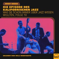 Was Sie schon immer über Jazz wissen wollten, Folge 10 (MP3-Download) - Weber, Ernst