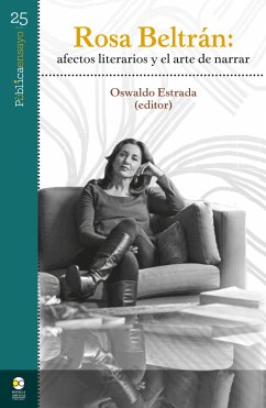 Rosa Beltrán: afectos literarios y el arte de narrar (eBook, PDF) - Estrada, Oswaldo