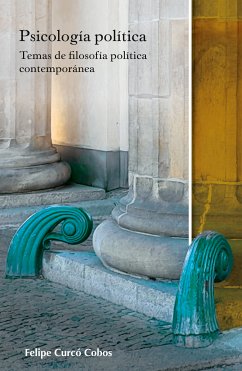 Psicología política: temas de filosofía política contemporánea (eBook, ePUB) - Cobos, Felipe Curcó