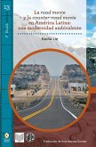 La road movie y la counter-road movie en América Latina : una modernidad ambivalente (eBook, ePUB)