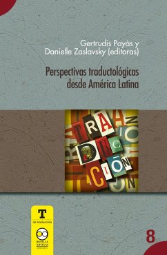 Perspectivas traductológicas desde América Latina (eBook, PDF) - Payás, Gertrudis; Zaslavsky, Danielle