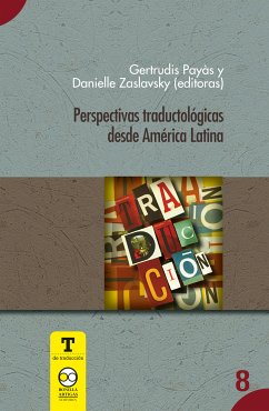 Perspectivas traductológicas desde América Latina (eBook, ePUB) - Payás, Gertrudis; Zaslavsky, Danielle