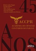 Academia de Ciências Contábeis do Paraná: 45 Anos de História (eBook, ePUB)