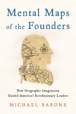 Mental Maps of the Founders (eBook, ePUB) - Barone, Michael