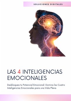 Las 4 Inteligencias emocionales (eBook, ePUB) - Digitales, Soluciones; Digitales, Soluciones