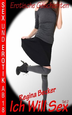 Cover Ich Will Sex (Teil 2) (eBook, ePUB)