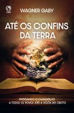 Até os Confins da Terra (Livro de Apoio Adulto) (eBook, ePUB) Até os Confins da Terra (Livro de Apoio Adulto) (eBook, ePUB)