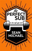 The Perfect Sub (Iron Eagle Gym, #2) (eBook, ePUB)