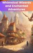 Whimsical Wizards and Enchanted... - Bild 1