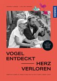 Vogel entdeckt - Herz verloren   (Mängelexemplar) Vogel entdeckt - Herz verloren   (Mängelexemplar)