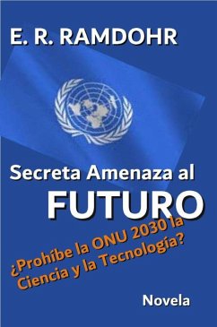 Secreta Amenaza al Futuro (eBook, ePUB) - Erwin; Ramdohr, E. R.