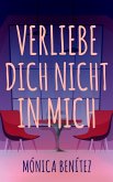 Verliebe dich nicht in mich (eBook, ePUB)