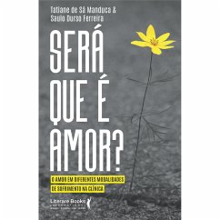 Será que é amor? (eBook, ePUB) - Manduca, Tatiane Roberta de Sá; Ferreira, Saulo Durso