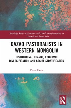 Qazaq Pastoralists in Western Mongolia (eBook, PDF) - Finke, Peter