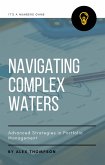 Navigating Complex Waters: Advanced Strategies in Portfolio Management (eBook, ePUB)
