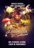 Ludmilla & Spellbound (eBook, ePUB)