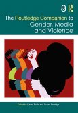 The Routledge Companion to Gender, Media and Violence (eBook, ePUB)