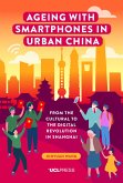 Ageing with Smartphones in Urban China (eBook, ePUB)