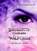 Bernadette, Wilhelmina, Walpurga (eBook, ePUB)