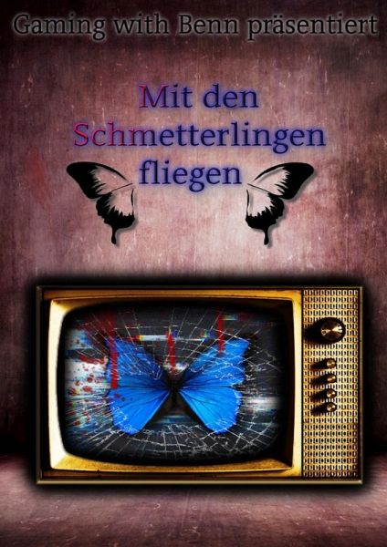 Mit den Schmetterlingen fliegen (eBook, ePUB)