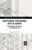 Independent Performing Arts in Europe (eBook, PDF)