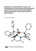 Synthese von multinuklearen mono- und bimetallischen Verbindungen der Münzmetalle sowie die Untersuchung von Metall-Metall Wechselwirkungen auf photophysikalische Eigenschaften (eBook, PDF)