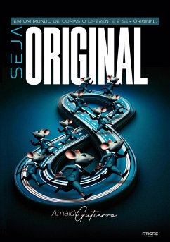 Seja Original (eBook, ePUB) - Arnaldo Gutierro