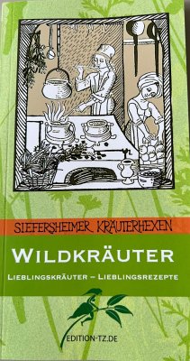 Wildkräuter - Siefersheimer, Kräuterhexen