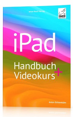 iPad Handbuch + Videokurs - Ochsenkühn, Anton