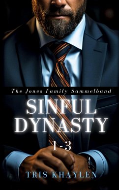 Sinful Dynasty: The Jones Family 1 - 3 (Sammelband) - Khaylen, Tris
