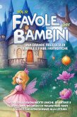 Favole per Bambini Una grande raccolta di favole e fiabe fantastiche. (Vol.32) (eBook, ePUB)