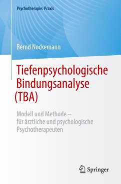 Tiefenpsychologische Bindungsanalyse (TBA) - Nockemann, Bernd