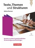 Texte, Themen und Strukturen.Qualifikationsphase - Abiturthemen - Sprache in politisch-gesellschaftlichen Verwendungszusammenhängen - Schulbuch