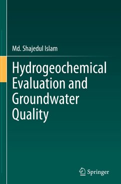 Hydrogeochemical Evaluation and Groundwater Quality - Islam, Md. Shajedul