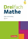 Dreifach Mathe 6. Schuljahr. Baden-Württemberg - Schulbuch - Mit digitalen Hilfen, Erklärfilmen und Wortvertonungen