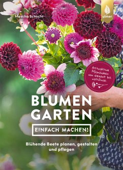 Blumengarten - einfach machen! (eBook, ePUB) - Schacht, Mascha
