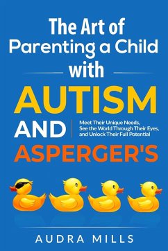 The Art of Parenting a Child with Autism and Asperger's - Mills, Audra