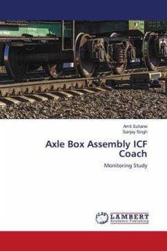 Axle Box Assembly ICF Coach - Suhane, Amit;Singh, Sanjay