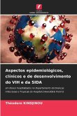 Aspectos epidemiológicos, clínicos e de desenvolvimento do VIH e da SIDA