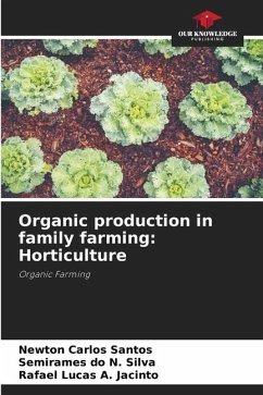 Organic production in family farming: Horticulture - Santos, Newton Carlos;do N. Silva, Semirames;A. Jacinto, Rafael Lucas